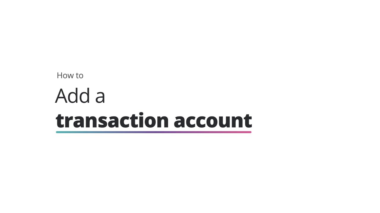 How to add a transaction account