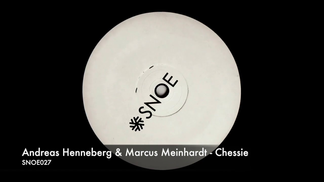 Andreas Henneberg & Marcus Meinhardt - Chessie // SNOE027