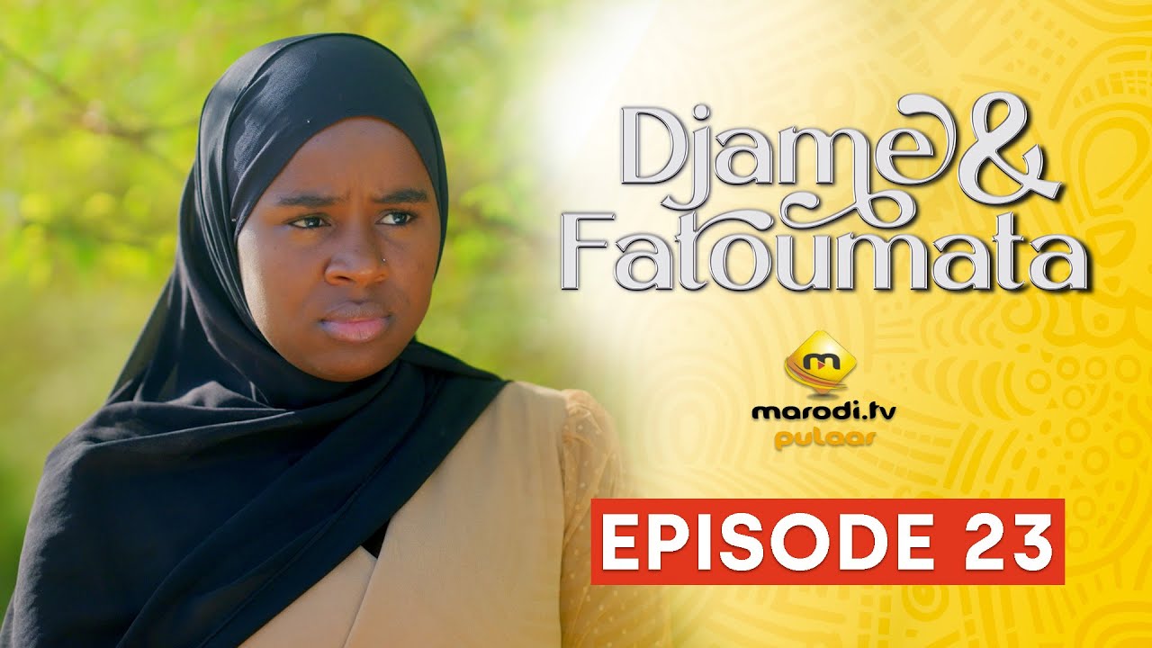 Série - Djame et Fatoumata - Saison 1 - Episode 23 VOSTFR