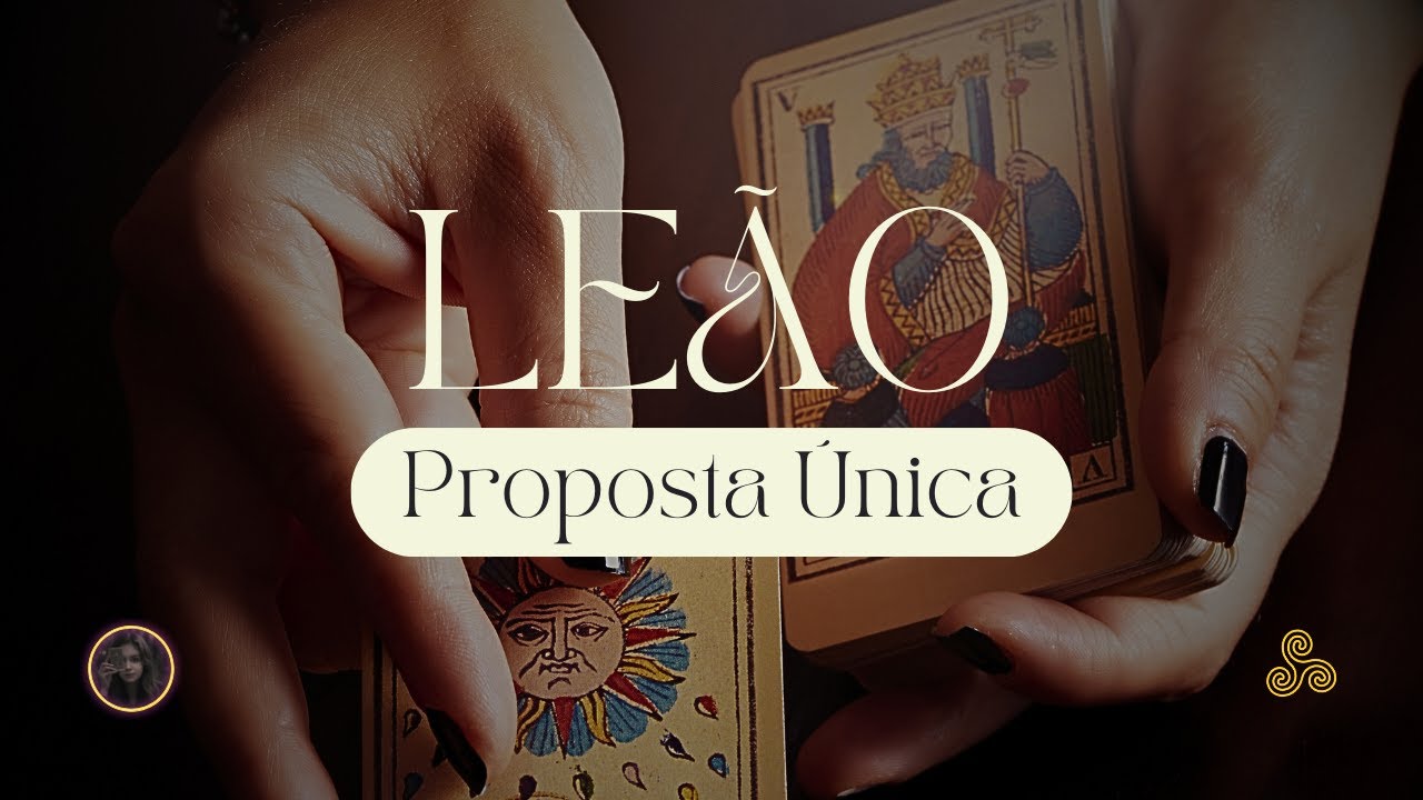 LEÃO • Uma Proposta Irresistível Chega Ao Seu Cami