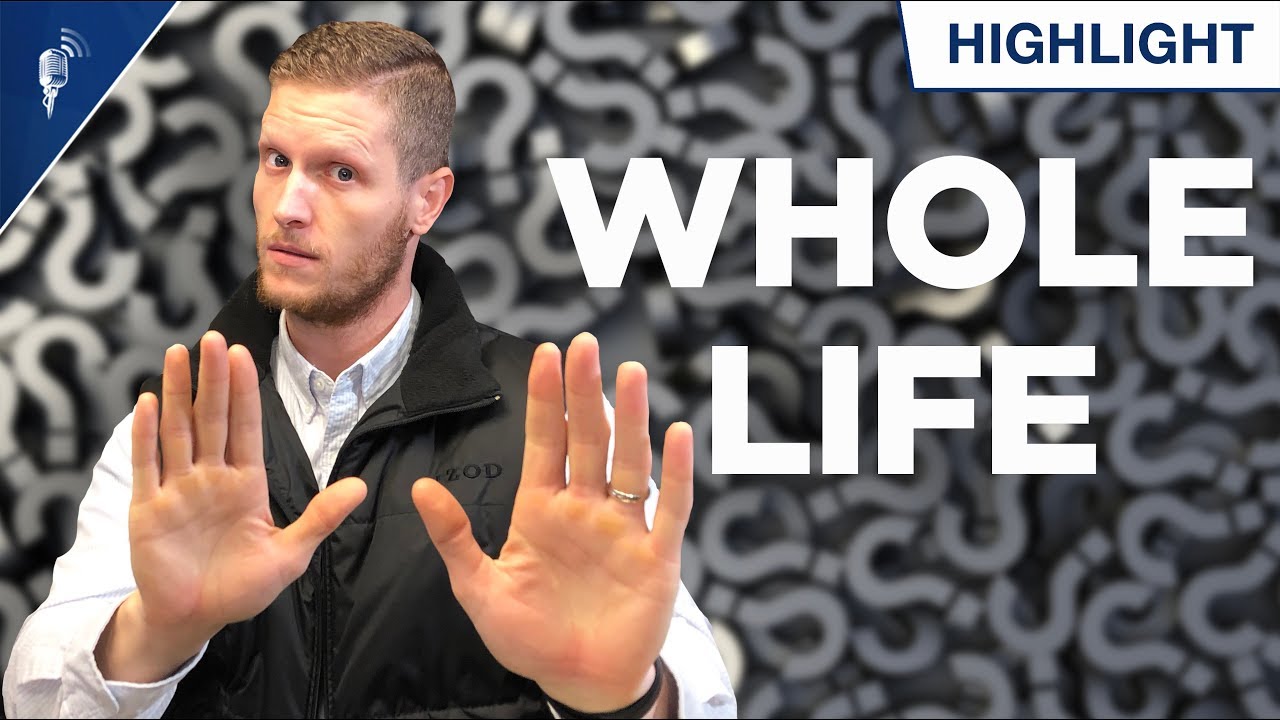 When Does Whole Life Insurance Make Sense?