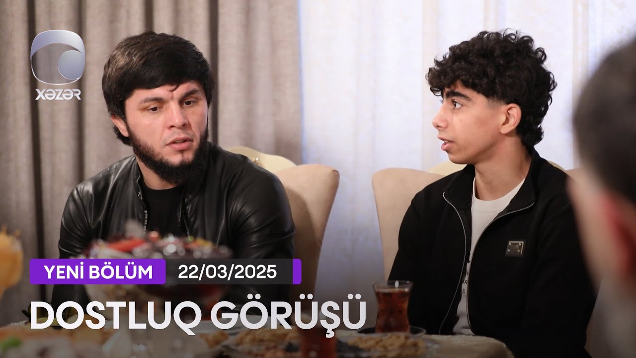 Dostluq Görüşü - 22.03.2025