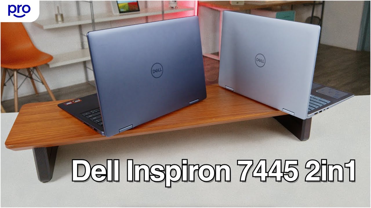 Dell Inspiron 7445 2in1: Dễ Dàng Nâng Ram & SSD - Lựa Chọn An Toàn, Uy Tín Cho HSSV & Dân Văn Phòng