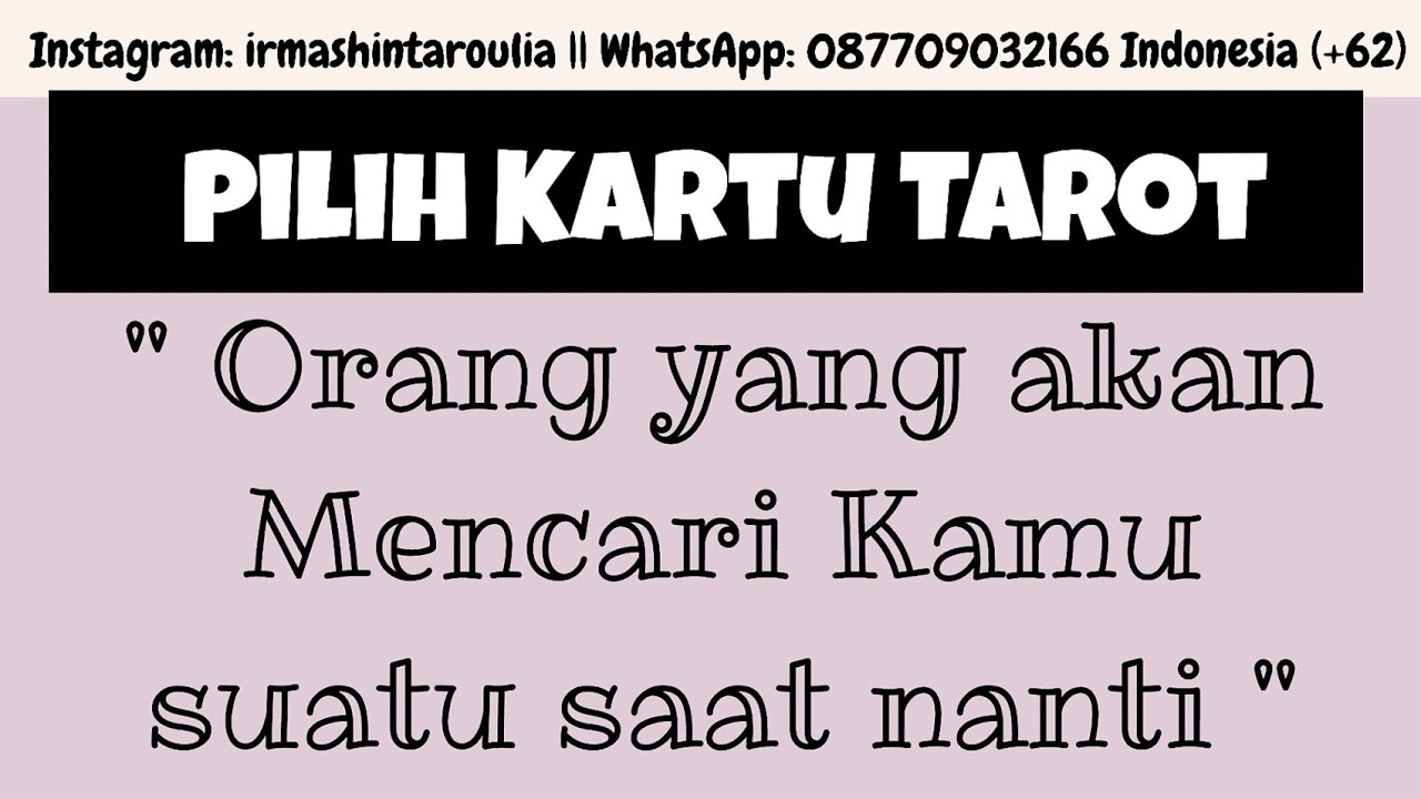 💙 Pilih Kartu Tarot 💜 Orang yang akan Mencari Kamu suatu saat nanti..