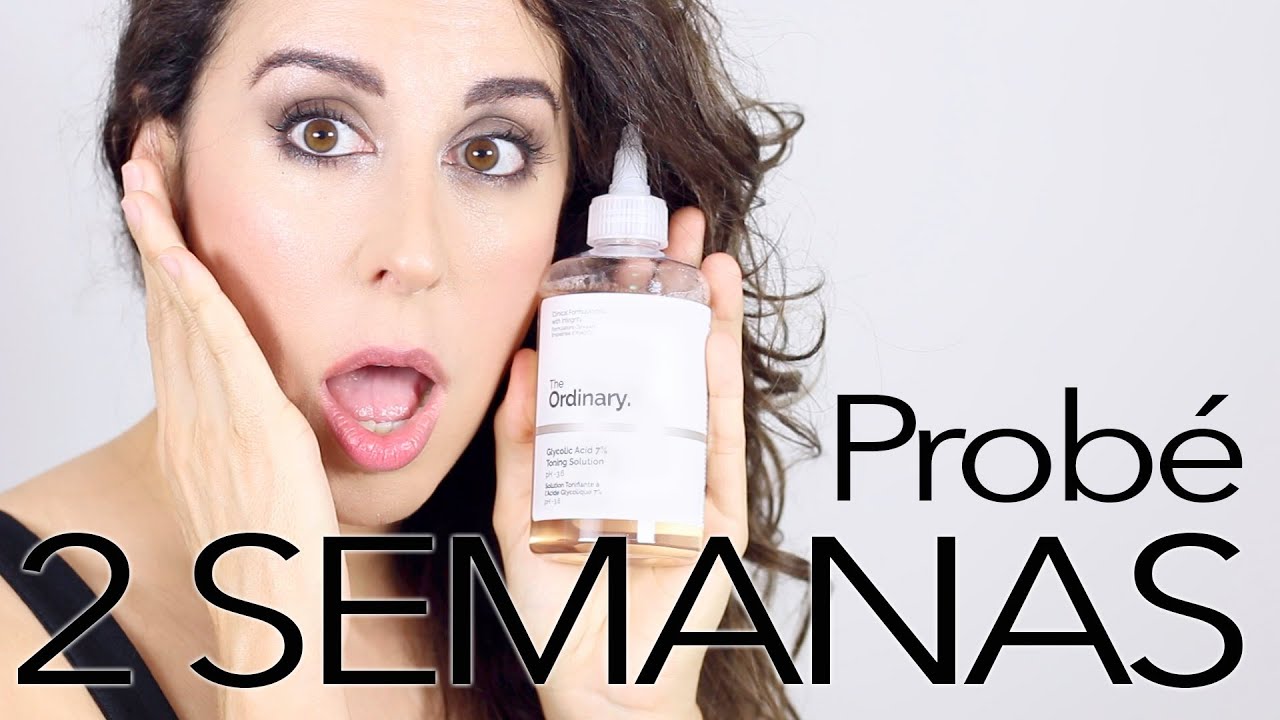 Probé 2 semanas Glycolic Acid Toning Solution 7% The ordinary y esto es lo que ha pasado.