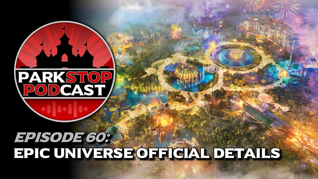 Epic Universe Official Details - ParkStop Podcast