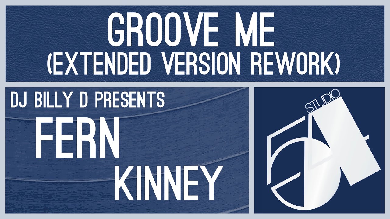 Fern Kinney - Groove Me (Extended Version Rework)