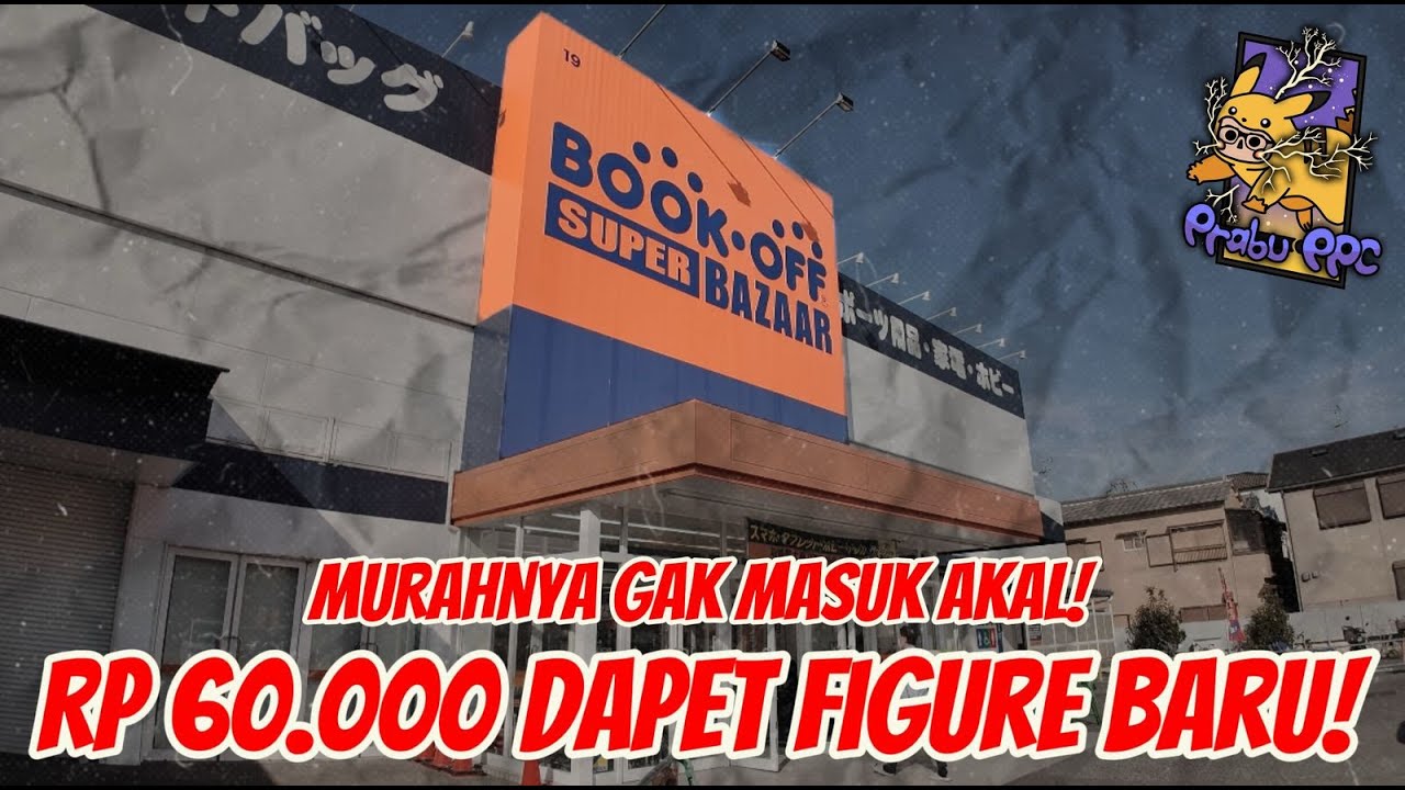 SURGANYA THRIFTING DI JEPANG!! BOOK-OFF SUPER BAZAAR!!