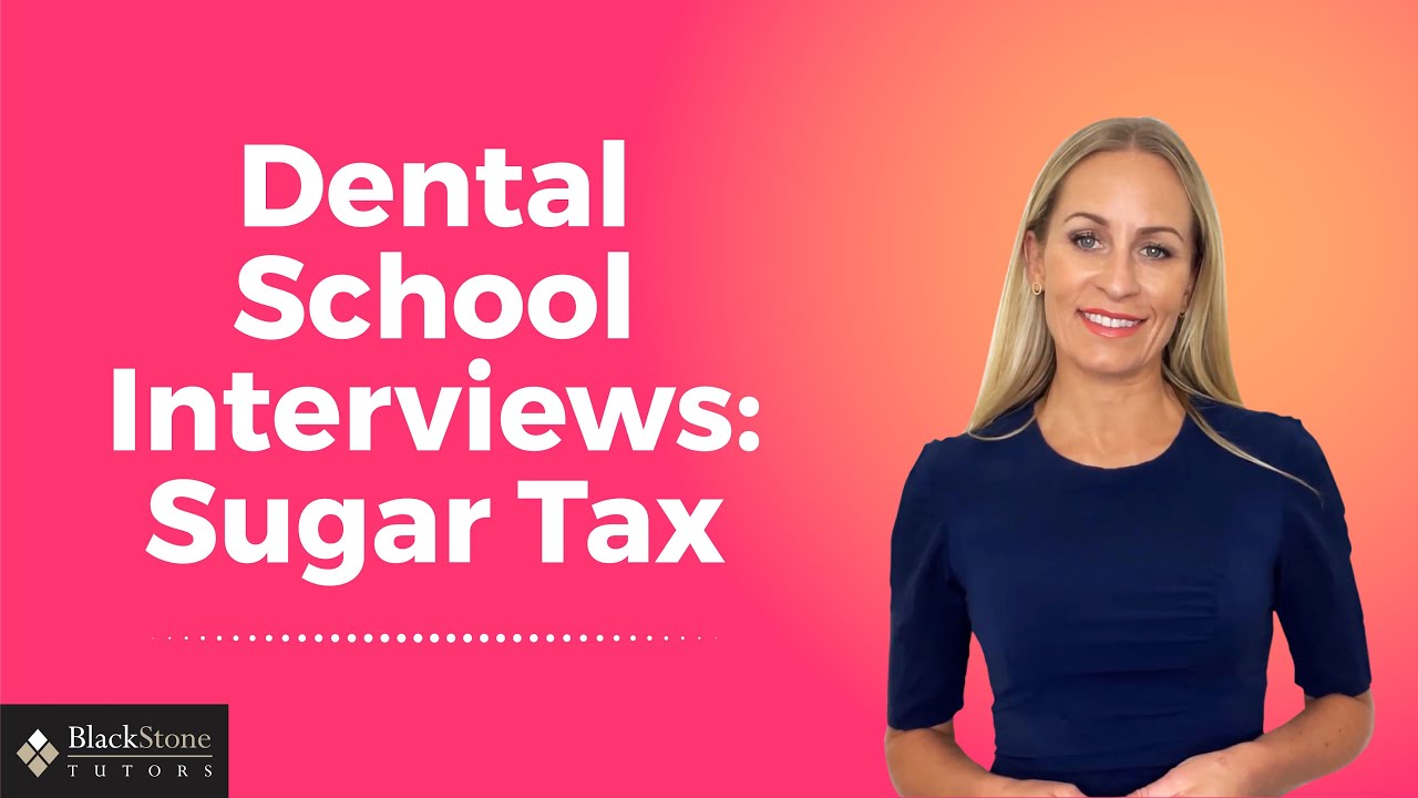 Dentistry Interview Topics: The Sugar Tax