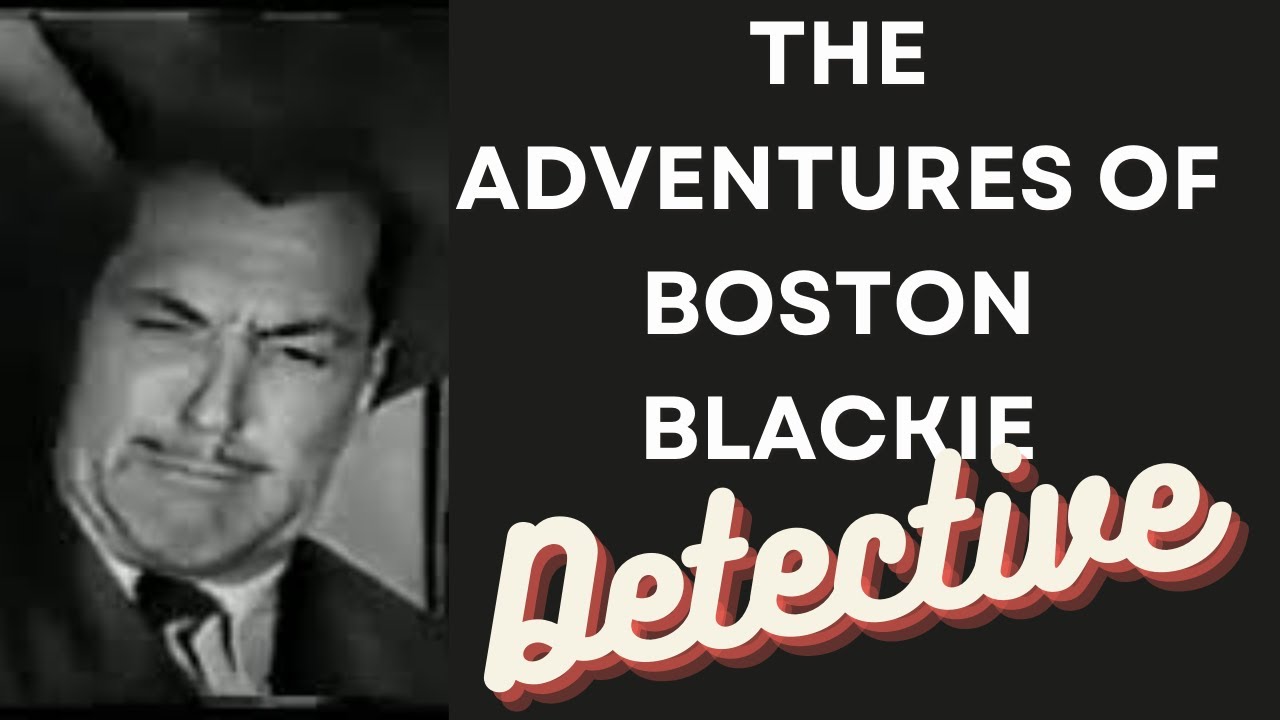 The Adventures of Boston Blackie: Inside Crime Woo Woo