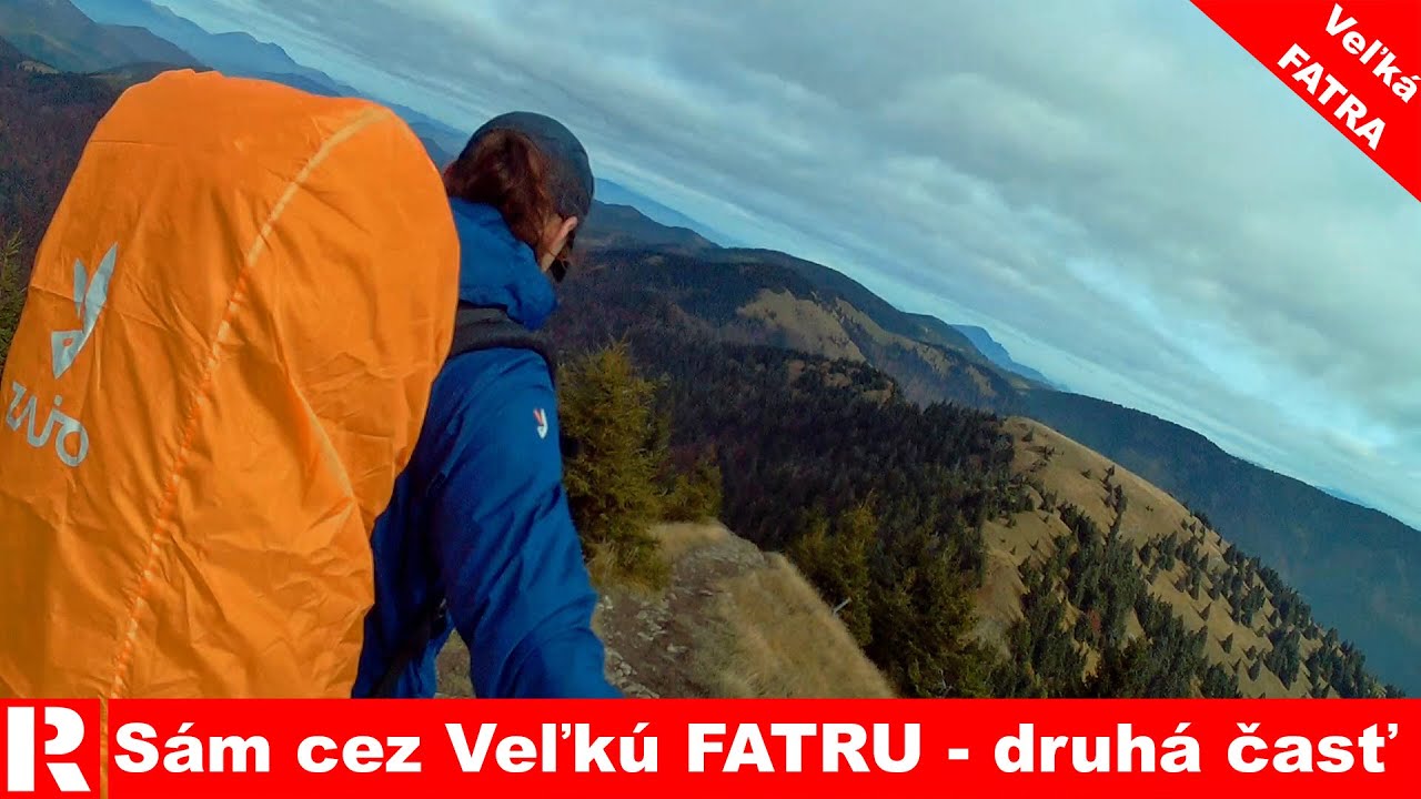 Sám cez Veľkú Fatru ( druhá časť )