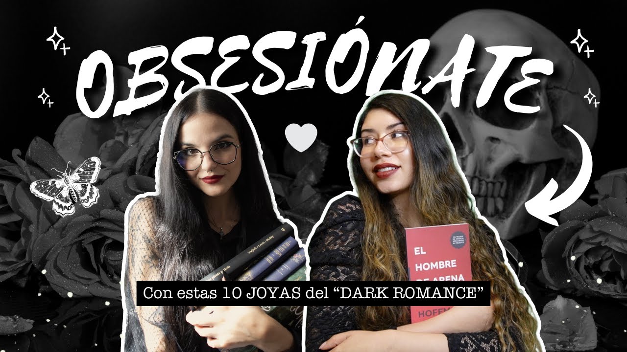 OBSESIÓNATE con estas 10 OBRAS DE “DARK ROMANCE” 💀🖤, con 