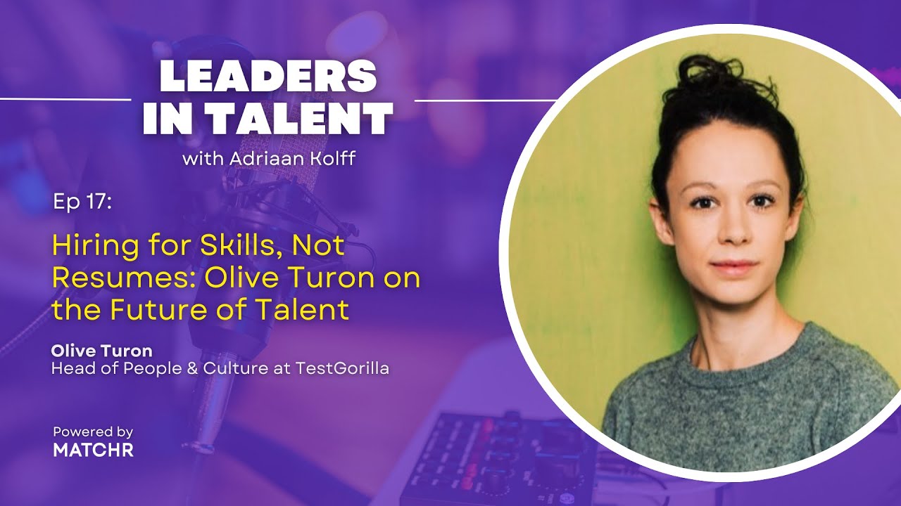 Hiring for Skills, Not Resumes: Olive Turon on the Future of Talent