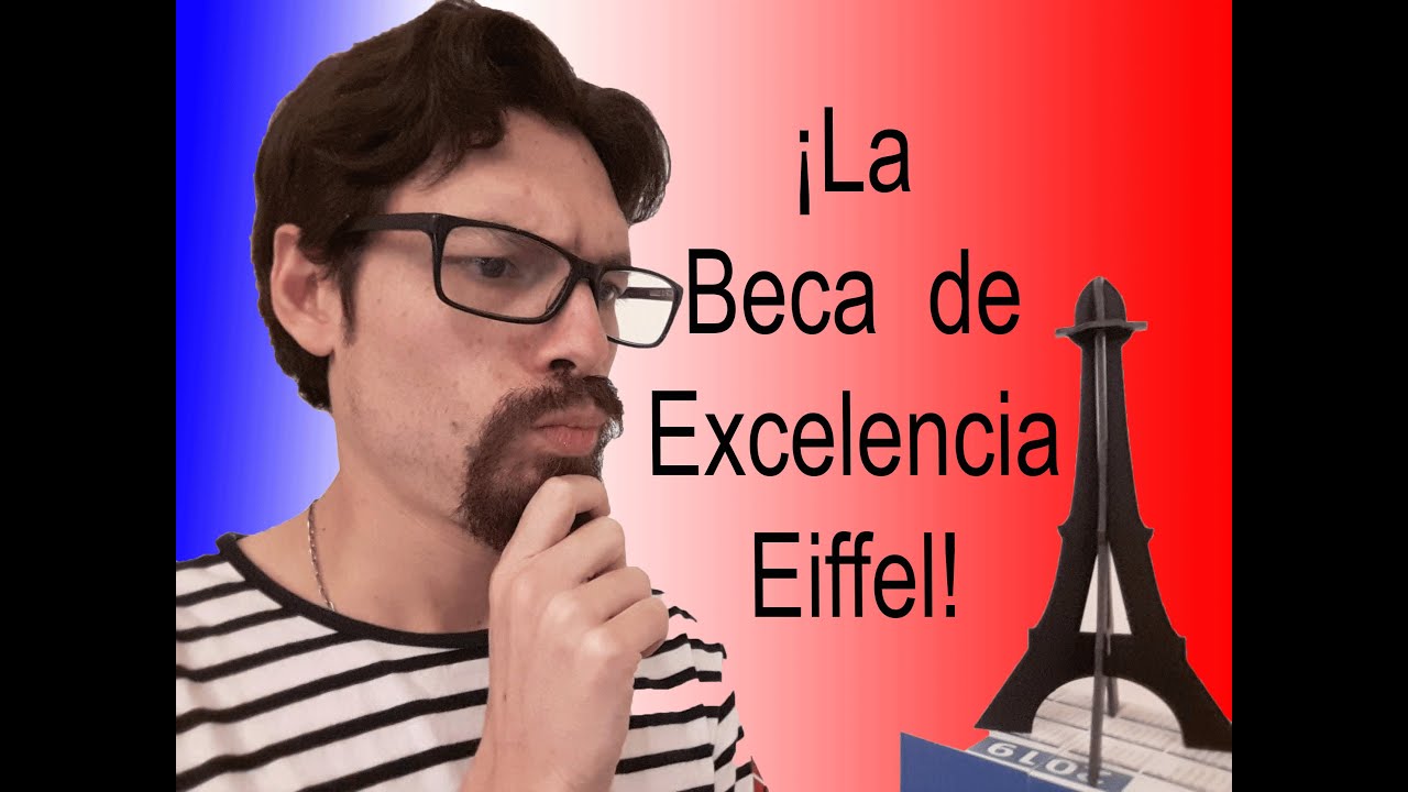 Mi Vida En Francia I La Beca de Excelencia Eiffel