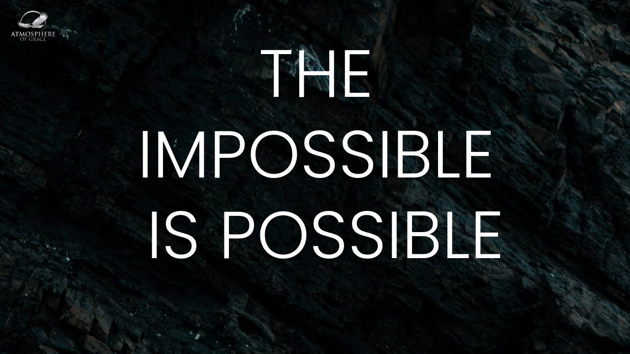 It Is Possible