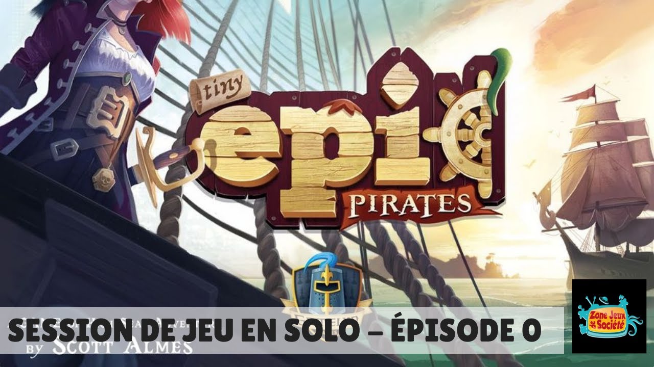 Session de jeu solo de Tiny Epic Pirates - Épisode 0