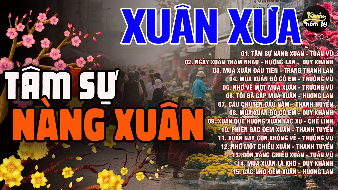 Nhạc Tết Xưa Chọn Lọc - Nhạc Xuân Hoài Niệm Xa Xứ - Pre-75 Spring Music Collection