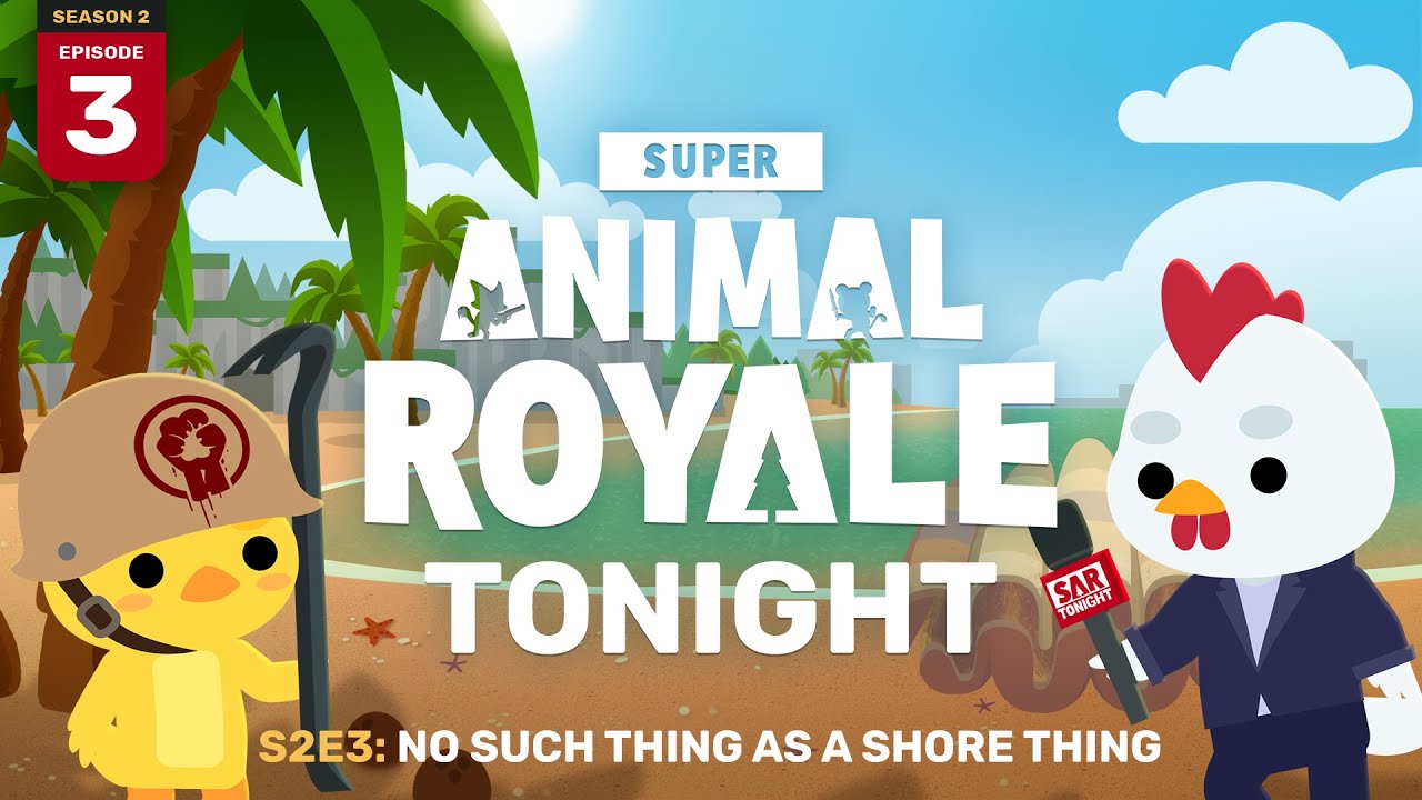 Super Animal Royale Tonight | 2 Сезон 3 Эпизод: Нет ничего лучше побережья