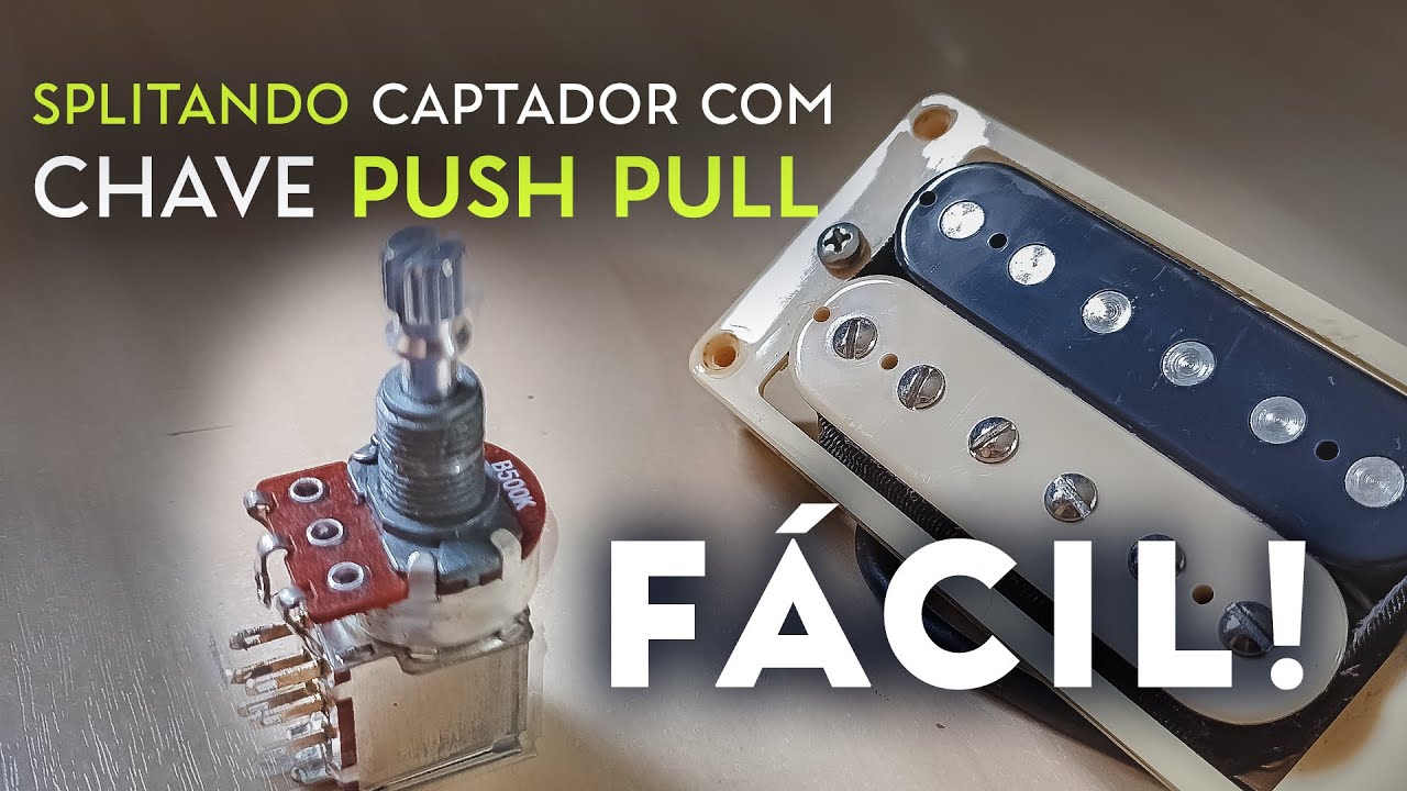 Como instalar Potenciometro PUSH PULL para splitar Captador