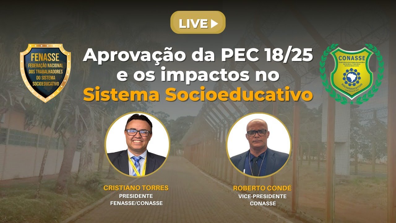Aprova&ccedil;&atilde;o da PEC 18/25 e os impactos no Sistema Socioeducativo