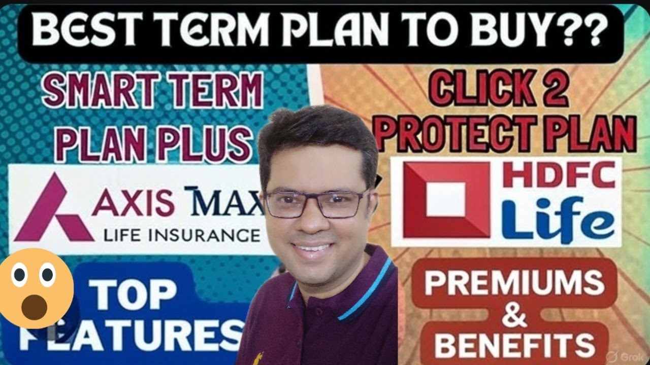 Axis Max Life Smart Term Plan Plus vs HDFC Life Click 2 Protect Super | Best Insurance Plan 2025