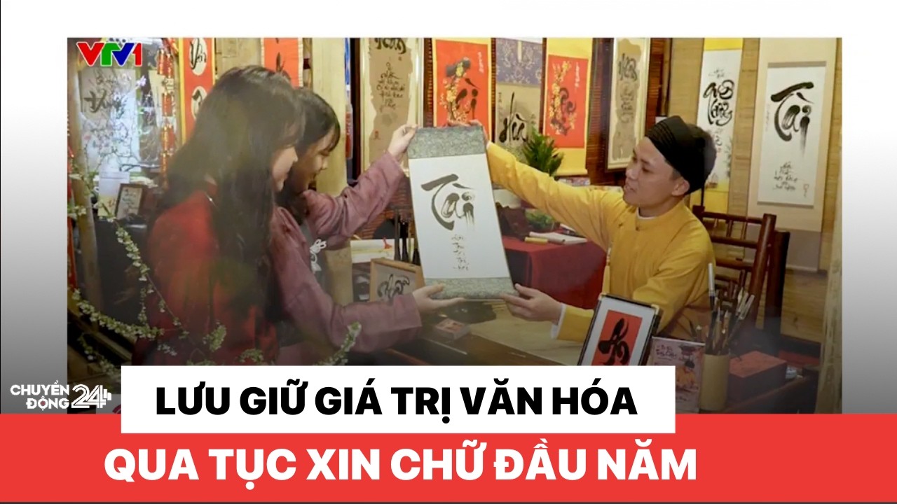 Lưu giữ giá trị văn hóa qua tục xin chữ đầu năm