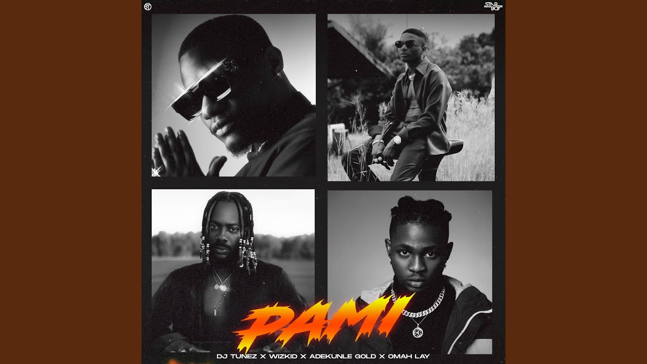 PAMI (feat. Wizkid, Adekunle Gold & Omah Lay)