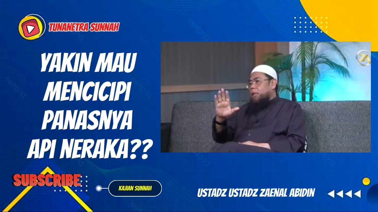 YAKIN MAU MENCICIPI PANASNYA API NERAKA ⁉️ USTADZ ZAENAL ABIDIN 