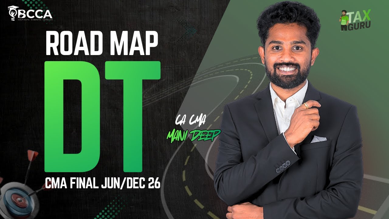 CMA FINAL| DT| DIRECT TAX| ROAD MAP| JUNE 26