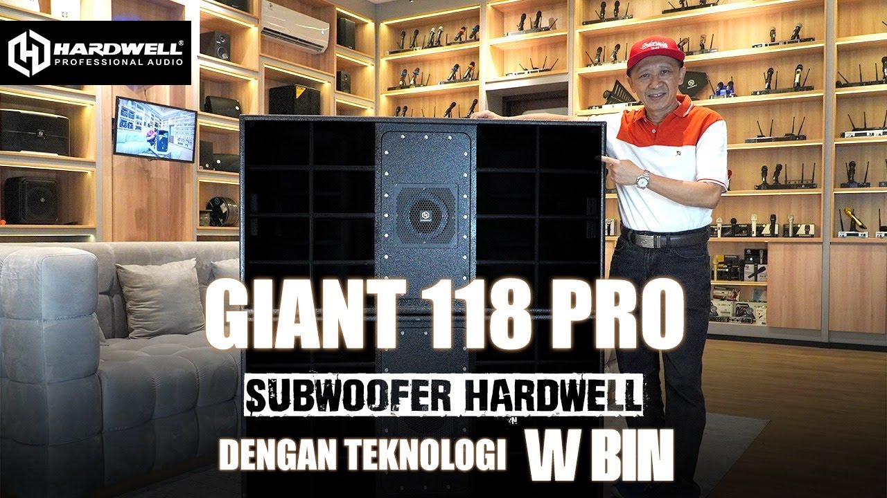 Kupas Tuntas Subwoofer HARDWELL GIANT 118 PRO dengan Teknologi W BIN