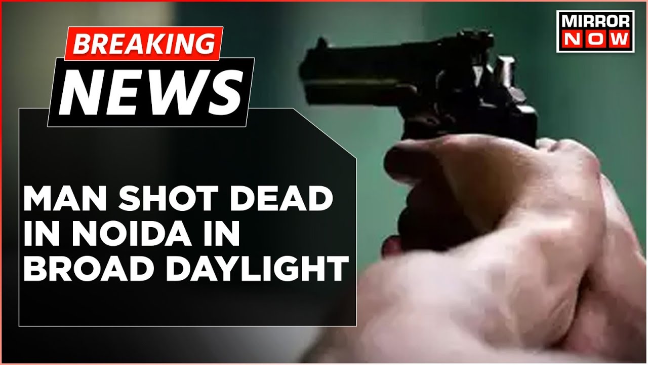 Shooting In Noida | Young Man Shot 5 Times | Incident In Broad Daylight | Breaking News