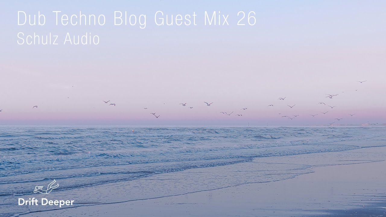 Dub Techno Blog Guest Mix 26 - Schulz Audio