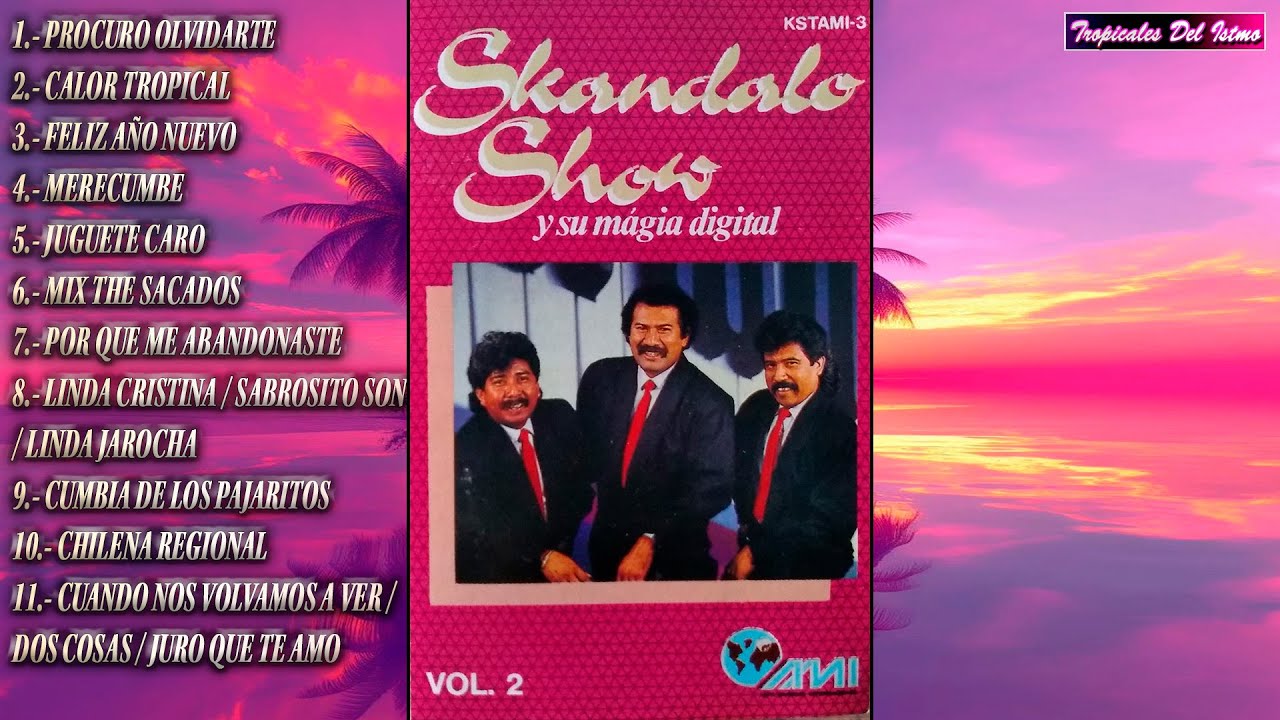 Skandalo Show y su Magia Digital - Procuro Olvidarte Vol. 2 Completo