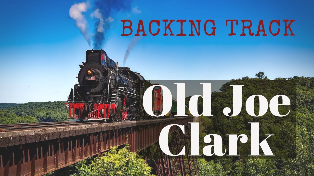 OLD JOE CLARK - BACKING TRACK