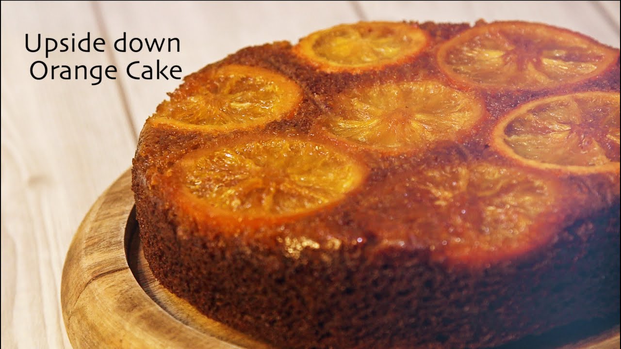 Best Orange Cake Ever | Upside down Orange Cake