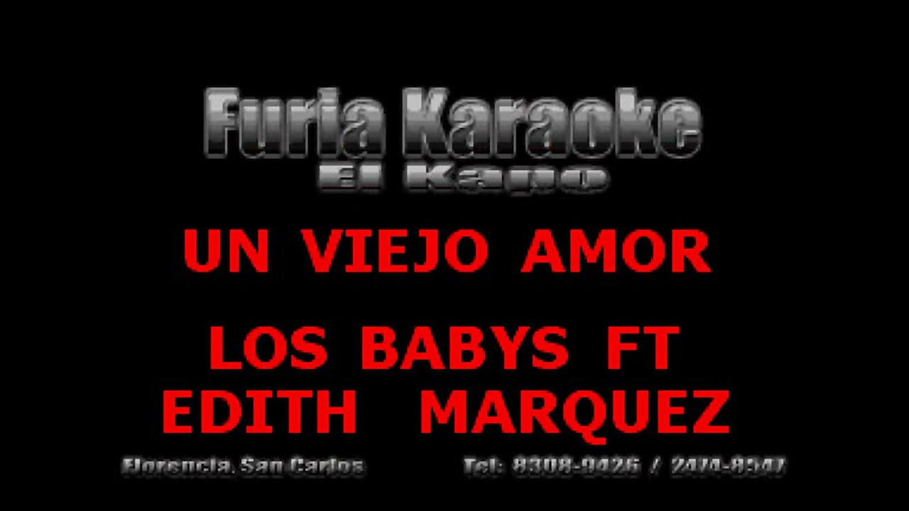 un viejo amor los babys ft edith  marquez karaoke