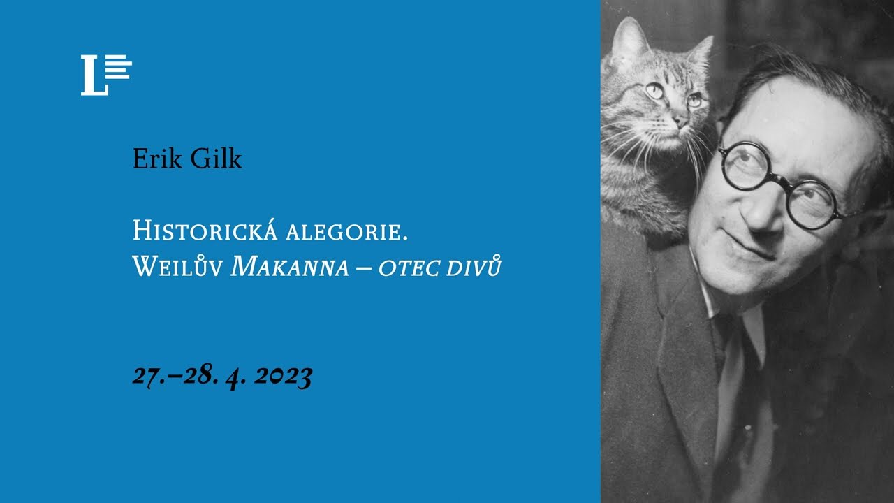 Erik Gilk: Historická alegorie. Weilův Makanna – otec divů