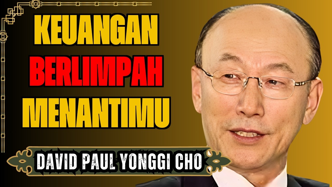 DAVID YONGGI CHO - KUNCI UNTUK KEHIDUPAN KEUANGAN YANG MAKMUR.