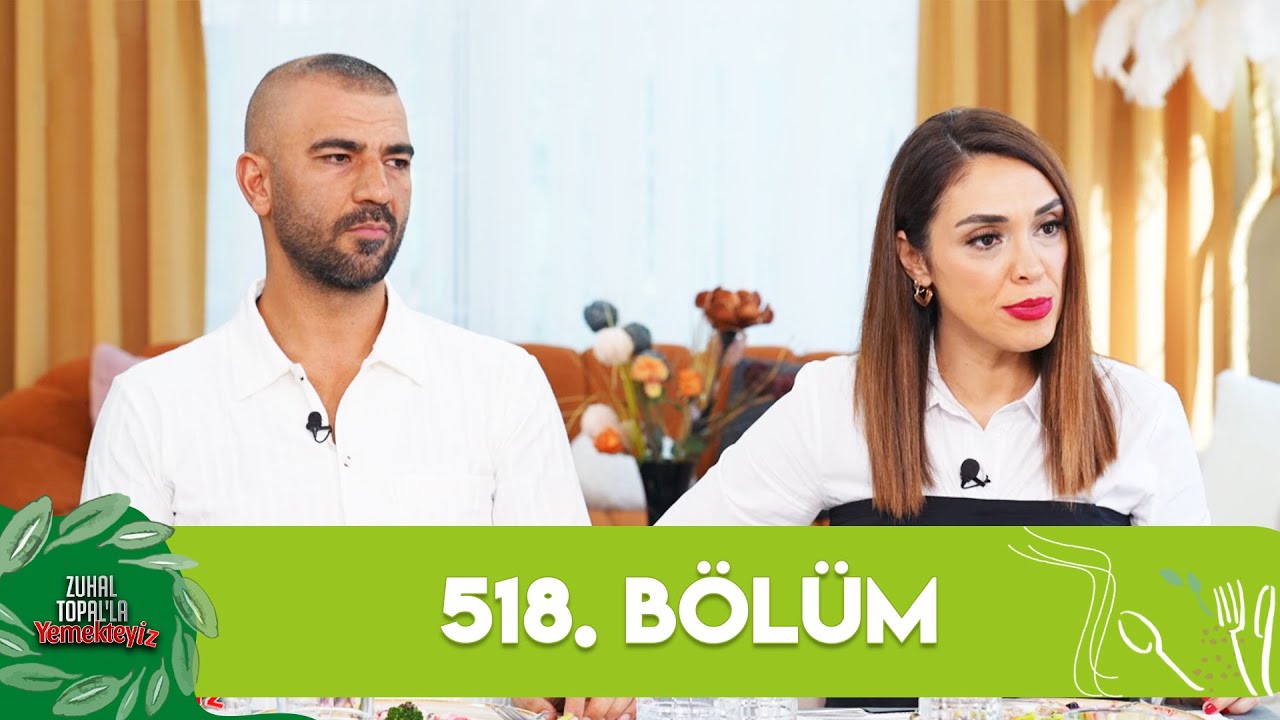 Zuhal Topal'la Yemekteyiz 518. Bölüm @Yemekteyiz