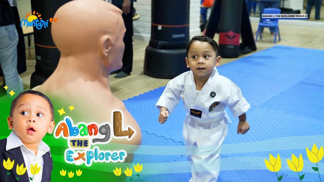 Gumushhnya!! Abang L Berlatih Taekwondo | Abang L The Explorer