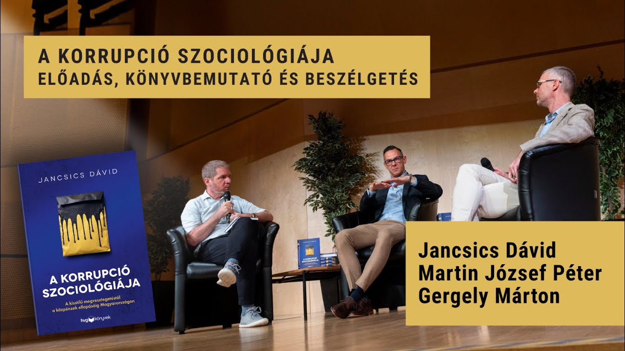 Jancsics Dávid: A korrupció szociológiája // Előadás, könyvbemutató és beszélgetés