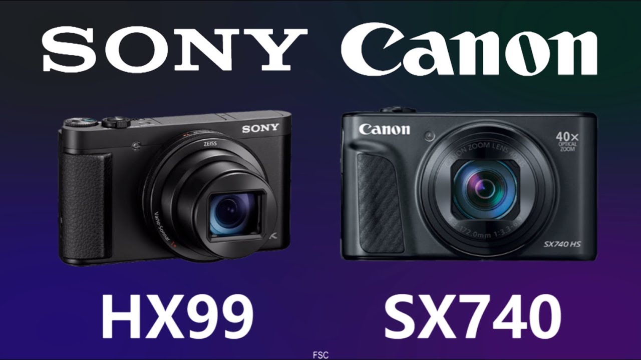 Sony Cyber-shot DSC-HX99 vs Canon PowerShot SX740 HS