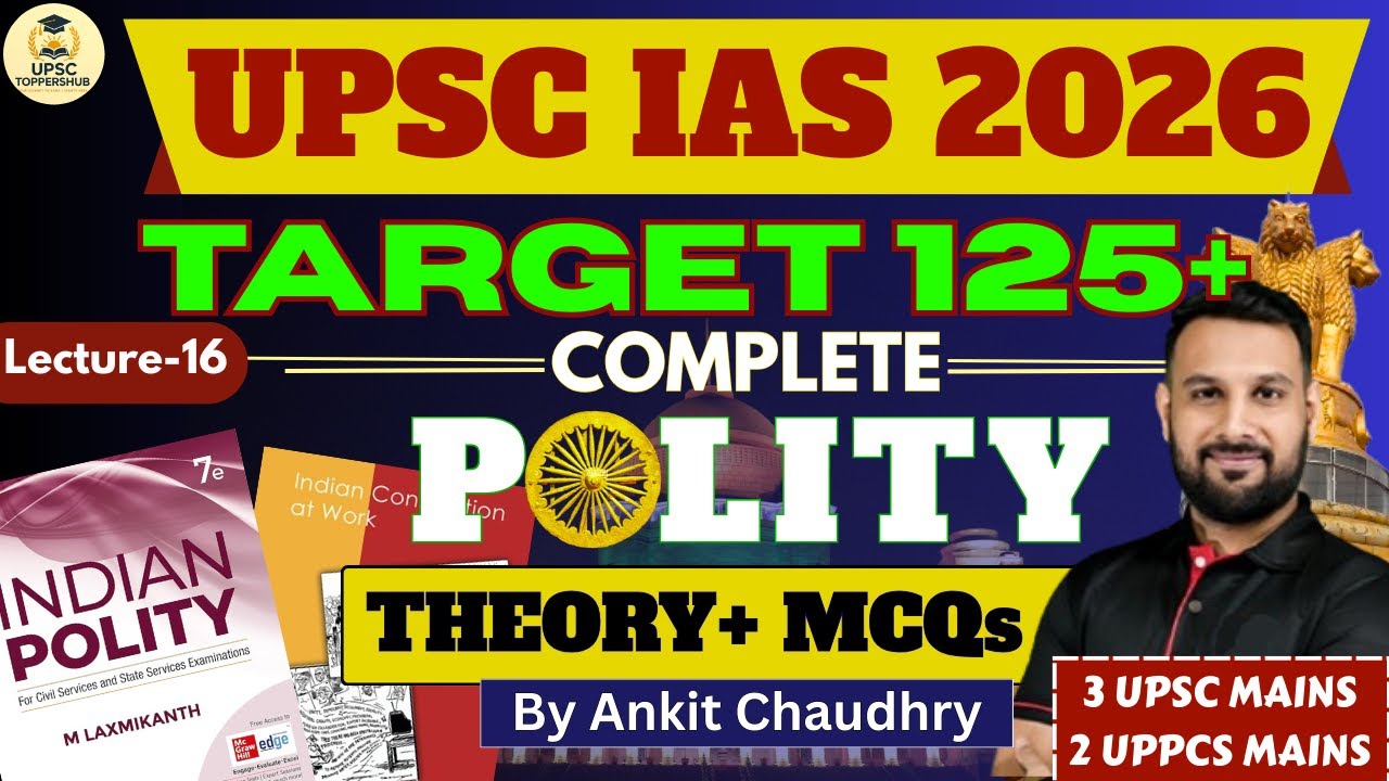 UPSC IAS 2026 : Complete Indian Polity Through MCQs by Ankit Sir| Lecture - 16 | ADVANCED SERIES