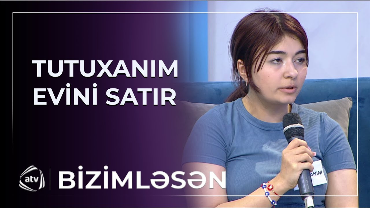 Tutuxanım evini satır - 65 mini nə edəcək? / Bizimləsən