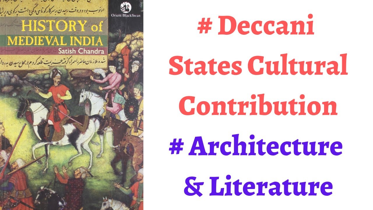 (Part 75) Cultural Contribution of Deccani States - Architecture, Literature and Religion