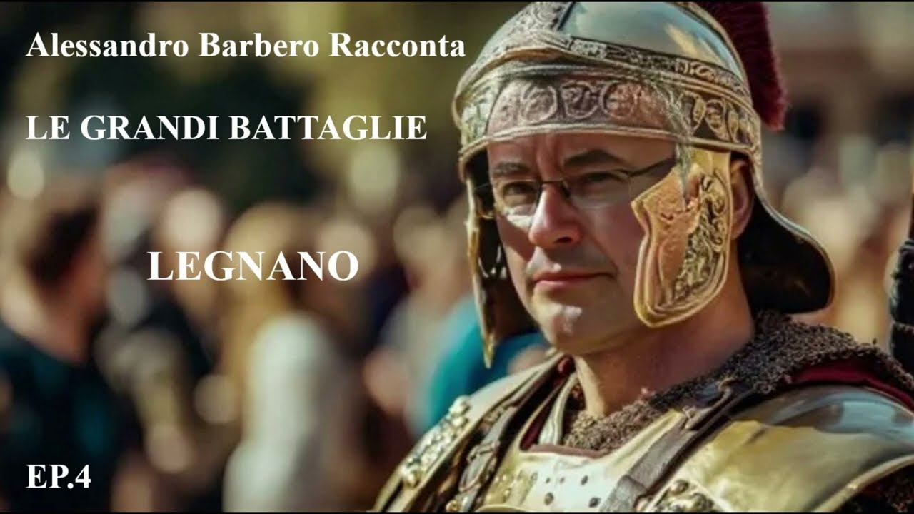 Le Grandi Battaglie: Legnano - Alessandro Barbero EP. 4