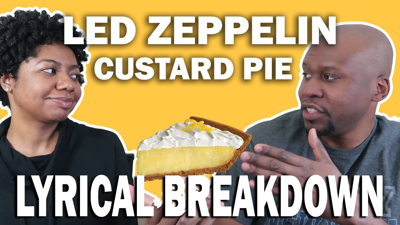 Breakdown and Analysis of the Lyrics of Led Zeppelin- Custard Pie