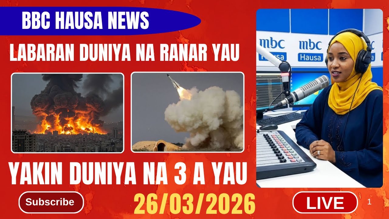 BBC HAUSA LABARAN DUNIYA NA RANAR 26/03/2026