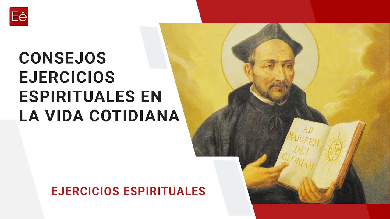 00 Consejos Ejercicios Espirituales en la vida Cotidiana