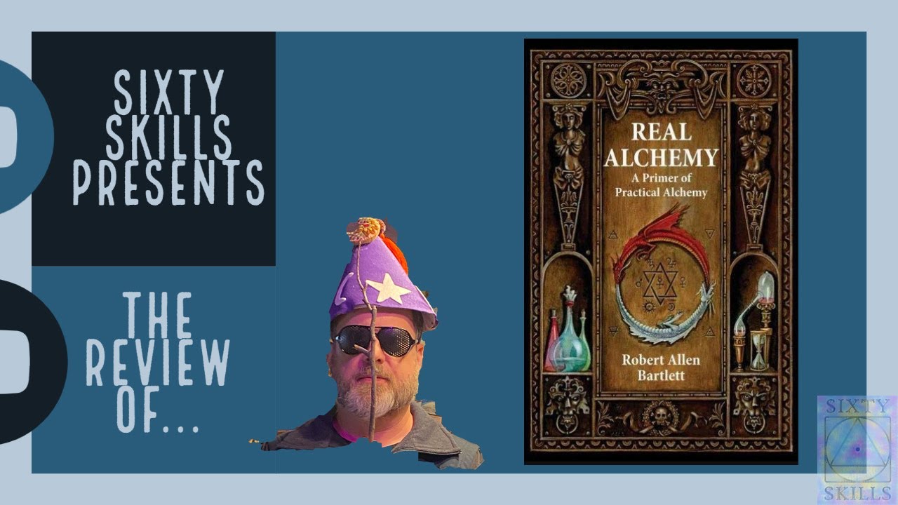 Real Alchemy by Robert Bartlett: A SixtySkills Book Review